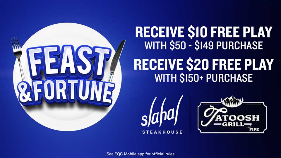 Dine At Slahal Steakhouse Tatoosh Grill In Fife Earn Free Play Rewards   960 0624 Feast Fortune 1920x1080 